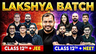 Class 12th 2025  NEW BATCHES  Lakshya JEE amp Lakshya NEET  ₹4800 for Complete Course 🔥 [upl. by Lahcim]