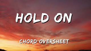 HOLD ON  CHORD OVERSHEET LYRICS [upl. by Saw]