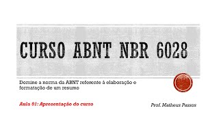 Curso ABNT NBR 6028 Aula 01 Apresentação [upl. by Hairakcaz]