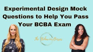 Practice Experimental Design Questions BCBA Exam Prep [upl. by Cassella369]