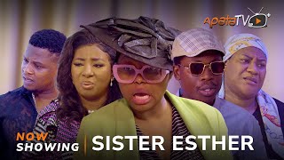 Sister Esther Latest Yoruba Movie 2024 Drama  Zainab Bakare Mide Abiodun  Apa  Nkechi Blessing [upl. by Aleet937]