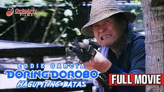 DORING DOROBO 1993  Full Movie  Eddie Garcia Eddie Gutierrez Boots Anson Roa [upl. by Hebe910]