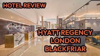 Hotel Review Hyatt Regency London Blackfriar September 2022nd 2023 [upl. by Aretha]