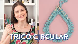 Como fazer TRICÔ CIRCULAR  TÉCNICAS DE TRICÔ 17 [upl. by Atiniv]