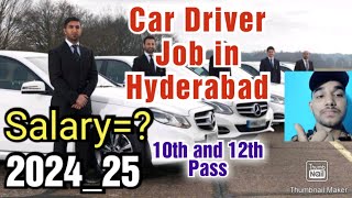 Car Driver Job in Hyderabad10th PassSalary RequirementsAll Details [upl. by Hamrnand]