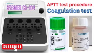 APTT test process in Sysmex CA 104  Coagulation instrument  medicallabtechnologysajal6903 [upl. by Shayla]