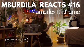 Mburdila reacts 16  Mamaflex ft Kirame  რა ხდებოდა ბიფამდე [upl. by Annairba]