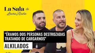 quotÉramos dos personas destrozadas tratando de cargarnosquot Alkilados [upl. by Werdnaed]