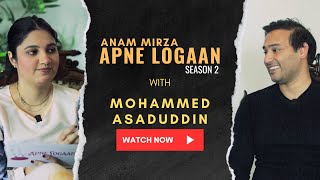 Apne Logaan 2 Mohammed Asaduddin amp Anam Mirza  A Personal Episode  S2E04 [upl. by Netfa]