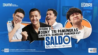 SALDO  Eps 8  Dony Tri Pamungkas Anaknya Bambang Pamungkas [upl. by Inger130]