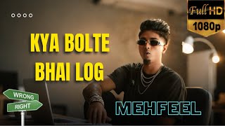 MC STAN  KYA BOLTE BHAI FULL SONG  MEHFEEL ALBUM  MC STAN NEW SONG [upl. by Kylila177]