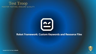 05 Robot Framework Custom Keywords and Resource Files [upl. by Carnahan]