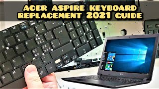 Acer Aspire ES1 and E5 Series Keyboard and Mouse Touchpad Replacement 2021 Guide [upl. by Kaitlyn194]