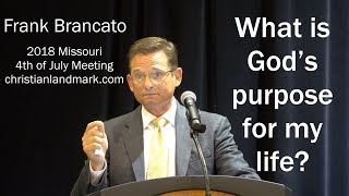 Frank Brancato  What is God’s purpose for my life [upl. by Idnod]