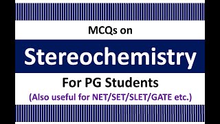 Stereochemistry MCQ for PG  MSc students [upl. by Arihk]