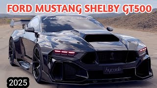 New Ford Mustang Shelby GT500 Release date 2025 [upl. by Zhang]