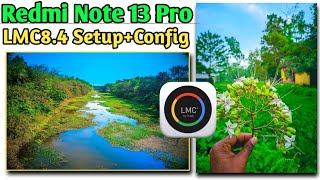 Redmi Note 13 Pro 5G LMC84 SetupConfig  Gcam Best File Download  Setup  lmc Best File Download [upl. by Ruffo]