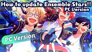 How to update Enstars PC Version Ensemble Stars Music [upl. by Ahseken]