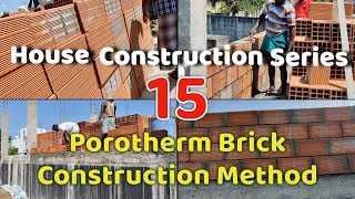 Porotherm Bricks Construction Method  House Construction  15  குளிர்ச்சியான வீடு கட்டப் போறோம் [upl. by Rosina]