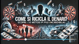 👍10 Tecniche Segrete per Riciclare Milioni di Dollari Ecco Come Funziona Davvero🚨 [upl. by Dympha776]