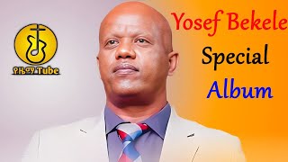 Yosef Bekele  Special Album  full album  Non Stop Ethiopian Protestant Mezmur [upl. by Declan]