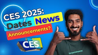 CES 2025 Dates News Announcements Rumors and Everything Else to Know  Where is CES 2025 [upl. by Eerual806]