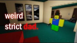 Roblox  Weird Strict Dad  Chapter 1  Full Walkthrough [upl. by Carpio]