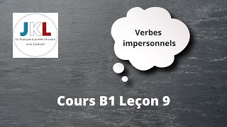 JKL  Cours B1 Leçon 9  les verbes impersonnels [upl. by Enyad]