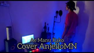 Ae Manu Kako  cover AnjelloMN  lagu ende lio [upl. by Iaj]