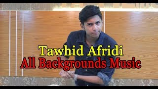 Tawhid Afridi All Backgrounds Music  Part 1  For Tawhids Fan  My Sound Music [upl. by Dragelin]