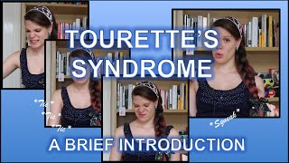 A Brief Introduction to Tourettes Syndrome [upl. by Eisor]