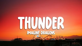 Imagine Dragons  Thunder Lyrics [upl. by Haimerej]