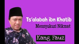 Tsa’labah Ibn Khatib  Dr FAUZ NOOR [upl. by Nytsrik]