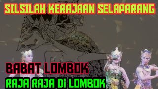 Silsilah keturunan kerajaan Selaparang Lombok  Raja Raja Lombok [upl. by Scoter]