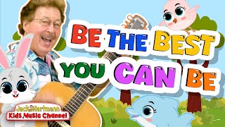 Be the Best You Can Be  Motivational Song for Kids  Jack Hartmann [upl. by Ziwot]