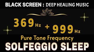 285 Hz  396hz SOLFEGGIO SLEEP MUSIC  Pure Tone Frequency  Deep Meditation  Powerful Healing [upl. by Sana479]