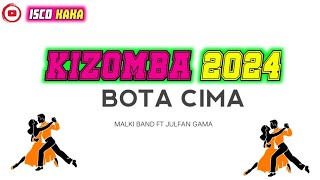 BOTA CIMA 💃🎶 KIZOMBA TIMOR TERBARU 2024🇹🇱🌴 COVER BY MALKI BAND FT JULFAN GAMA [upl. by Araek]