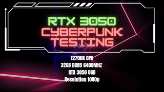 Cyberpunk 2077 Performance Test  RTX 3050  Intel i712700K  32GB DDR5 6400MHz  1080p [upl. by Oirretna970]