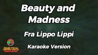 Beauty and Madness  Fra Lippo Lippi  Karaoke Version [upl. by Akirahc]