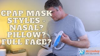 CPAP Nasal Mask Nasal Pillow Full Face Where Do I Start [upl. by Tanhya]