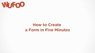 How to Create a Wufoo Form in 5 Minutes [upl. by Telrats990]