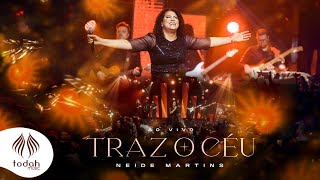 Neide Martins  Traz o Céu Clipe Oficial [upl. by Sharleen]