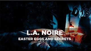 LA Noire  Easter Eggs and Secrets [upl. by Ettegdirb]