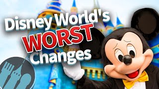 Disney Worlds WORST Changes [upl. by Adamec74]