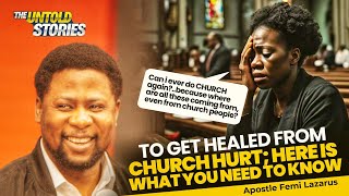 How to get healed from church hurt  Apostle Femi Lazarus [upl. by Ruthie]