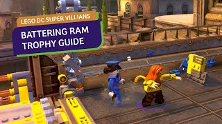 Lego DC SuperVillains quotBattering Ramquot Trophy Guide [upl. by Glynis]