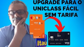 💳 UPGRADE FÁCIL CONTA ITAÚ VAREJO PARA A CONTA UNICLASS ESSENCIAL SEM TARIFA COM VISA INFINITE [upl. by Ezarras]