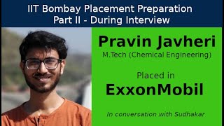 IIT Bombay Placement Preps  Part II  During Interview  Pravin Javheri  ExxonMobil  Engineer [upl. by Currier]