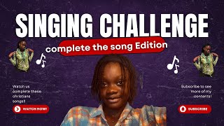 welcome to my you tube channel this video is all about complete the song challenge with my friend [upl. by Bernardi]