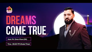 Dreams Come True by Omar Khan OK  BLOVE Recent Update Nov 8th 2024 [upl. by Arahc]